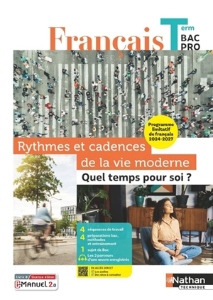 Rythmes et cadences de la vie moderne, quel temps pour soi ? : français terminale bac pro : programme limitatif de français 2024-2027 - Christophe Desaintghislain