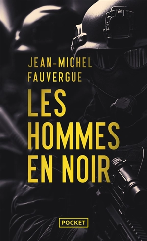Les hommes en noir - Jean-Michel Fauvergue