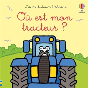 Où est mon tracteur ? - Fiona Watt