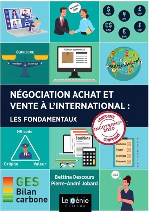 Négociation achat et vente à l'international : les fondamentaux : conforme Incoterms 2020 - Bettina Descours