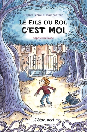 Le fils du roi, c'est moi - Sophie Dieuaide