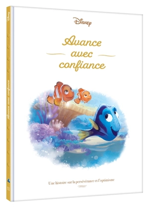 Avance avec confiance : une histoire sur la persévérance et la confiance - Walt Disney company
