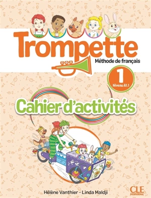 Trompette, méthode de français, niveau 1, A1.1 : cahier d'activités - Hélène Vanthier