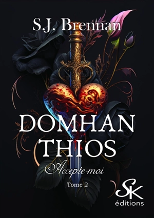 Domhan Thios. Vol. 2. Accepte-moi - S.J. Brennan