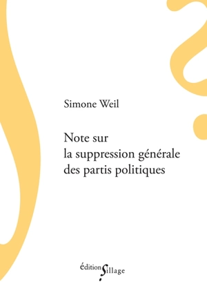 Note sur la suppression générale des partis politiques - Simone Weil