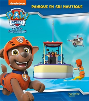 La Pat' Patrouille. Panique en ski nautique - Nickelodeon productions