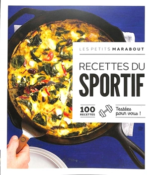 Recettes du sportif : 100 recettes testées pour vous ! - Lene Knudsen