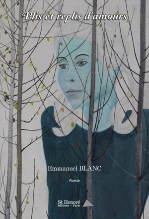 Plis et replis d'amours - Emmanuel Blanc