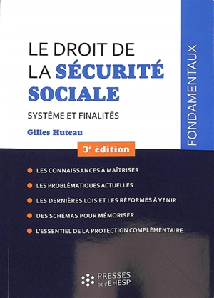 Le droit de la Sécurité sociale : système et finalités - Gilles Huteau