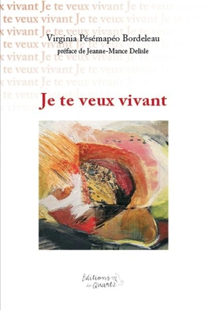 Je te veux vivant - Virginia Pesemapeo Bordeleau