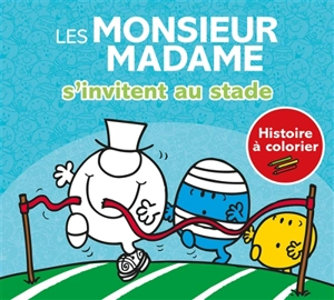 Les Monsieur Madame s'invitent au stade : histoire à colorier - Adam Hargreaves