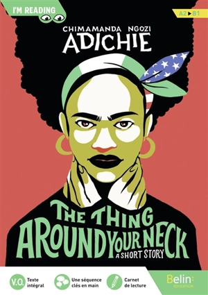 The thing around your neck : a short story : A2, B1 - Chimamanda Ngozi Adichie