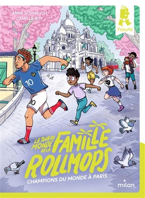 Le tour du monde de la famille Rollmops. Champions du monde à Paris - Anne Schmauch