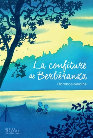 La confiture de Berbéranza - Florence Médina