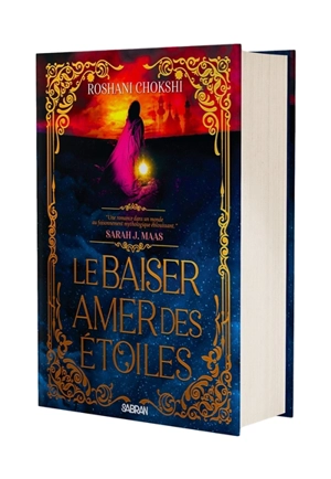 Le baiser amer des étoiles. Vol. 1 - Roshani Chokshi