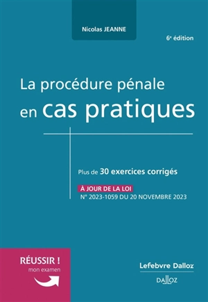 La procédure pénale en cas pratiques : plus de 30 exercices corrigés - Nicolas Jeanne