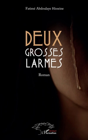 Deux grosses larmes - Fatimé Abdoulaye Hisseine