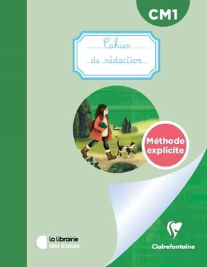 Cahier de rédaction CM1 : méthode explicite - Sophie Cintrat