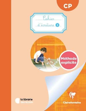 Cahier d'écriture CP : méthode explicite. Vol. 1 - Julie Rinaldi