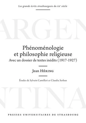 Phénoménologie et philosophie religieuse : avec un dossier de textes inédits (1917-1927) - Jean Hering