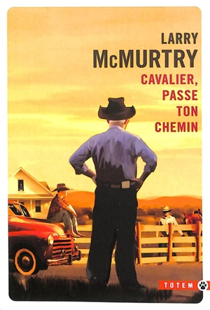 Cavalier, passe ton chemin - Larry McMurtry