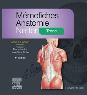 Mémofiches anatomie Netter : tronc - John T. Hansen