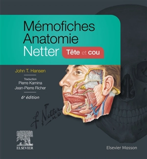 Mémofiches anatomie Netter : tête et cou - John T. Hansen