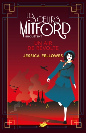 Les soeurs Mitford enquêtent. Un air de révolte - Jessica Fellowes