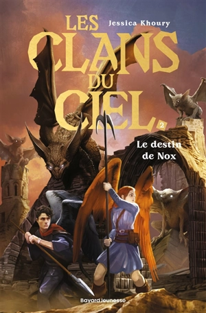 Les clans du ciel. Vol. 2. Le destin de Nox - Jessica Khoury