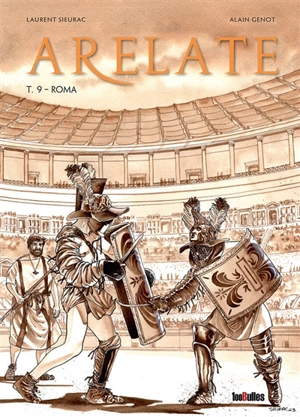 Arelate. Vol. 9. Roma - Laurent Sieurac