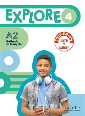 Explore 4 : méthode de français, A2 : livre + cahier - Fabienne Gallon