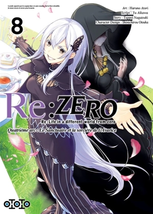 Re:Zero : Re:Life in a different world from zero : quatrième arc, le sanctuaire et la sorcière de l'avarice. Vol. 8 - Tappei Nagatsuki