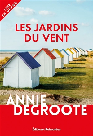 Les jardins du vent - Annie Degroote