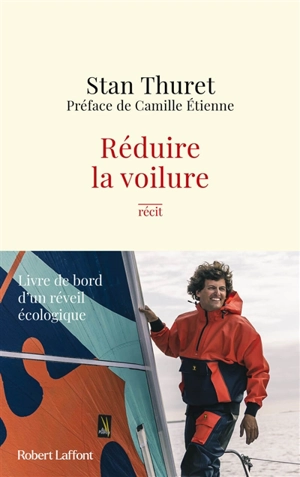 Réduire la voilure : récit - Stan Thuret