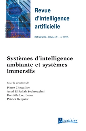 Revue d'intelligence artificielle, n° 1 (2015). Systèmes d'intelligence ambiante et systèmes immersifs