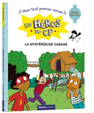 Les héros du CP. La mystérieuse cabane : super débutant - Maxime Gillio