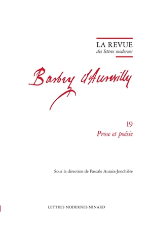 Barbey d'Aurevilly. Vol. 19. Prose et poésie