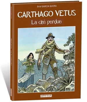 Carthago Vetus : la cité perdue - Oriol Garcia i Quera