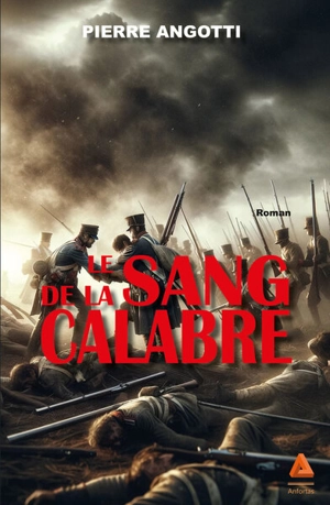 Le sang de la Calabre - Pierre Angotti