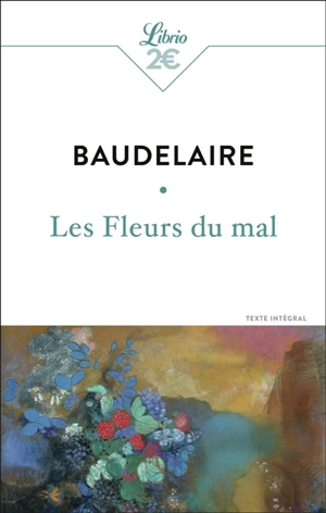 Les fleurs du mal : texte intégral - Charles Baudelaire