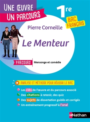 Le menteur : parcours Mensonge et comédie : 1re bac français - Pierre Corneille