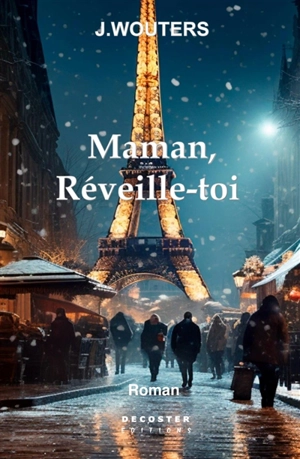 Maman, réveille-toi - J. Wouters