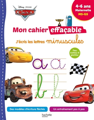 Cars : mon cahier effaçable, j'écris les lettres minuscules : 4-6 ans, maternelle, MS, GS - Disney.Pixar