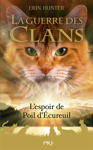 La guerre des clans. L'espoir de Poil d'Ecureuil - Erin Hunter