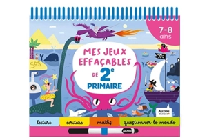 Mes jeux effaçables de 2e primaire : 7-8 ans - Emma Mazars