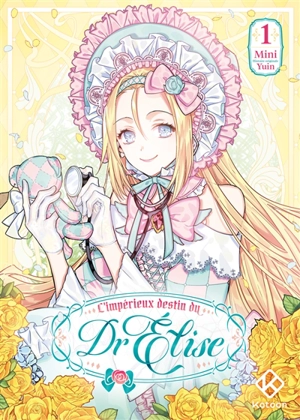 L'impérieux destin du Dr Elise. Vol. 1 - Yuin