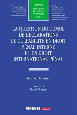 La question du cumul de déclarations de culpabilité en droit pénal interne et en droit international pénal - Thomas Herrmann