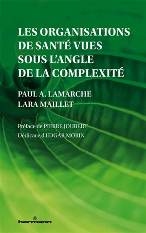 Les organisations de santé vues sous l’angle de la complexité - Paul A. Lamarche