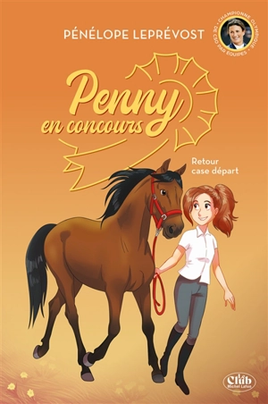 Penny en concours. Vol. 2. Retour case départ - Pénélope Leprévost