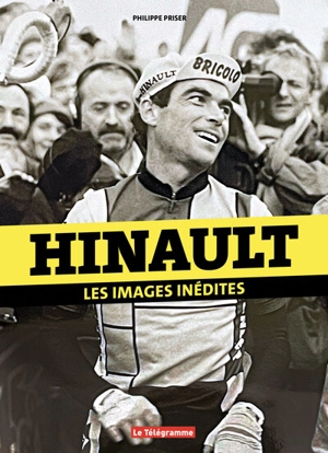 Hinault : les images inédites - Philippe Priser